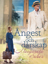 Ångest och dårskap