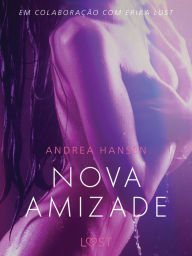 Nova Amizade - Um conto erÃ³tico Andrea Hansen Author