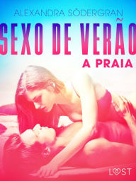 Sexo de Verão 2: A Praia - Conto Erótico Alexandra Södergran Author