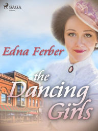 The Dancing Girls Edna Ferber Author