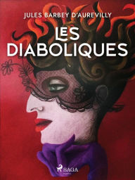 Les Diaboliques Jules Barbey D'aurevilly Author