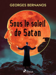 Sous le Soleil de Satan (T. 1 & 2) Georges Bernanos Author