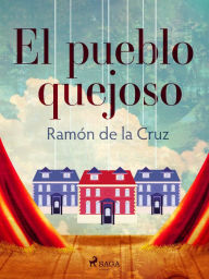 El pueblo quejoso Ramón de la Cruz Author