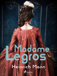 Madame Legros Heinrich Mann Author