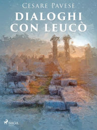 Dialoghi con LeucÃ² Cesare Pavese Author