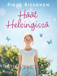 HÃ¤Ã¤t HelsingissÃ¤ Pirjo Rissanen Author