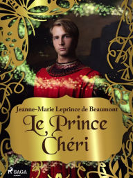 Le Prince ChÃ©ri Madame Leprince Beaumont Author