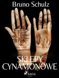 Sklepy cynamonowe - zbiór Bruno Schulz Author