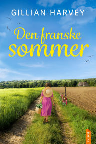 Den franske sommer Gillian Harvey Author