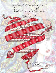 9788772010007 - Global Doodle Gems: "Global Doodle Gems" Valentines Collection Volume 3: "The Ultimate Coloring Book...an Epic Collection from Artists around the Worl - Bog