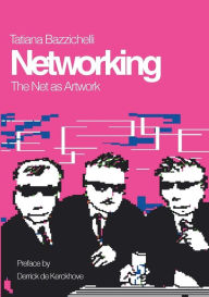 Networking: The Net as Artwork Tatiana Bazzichelli Author