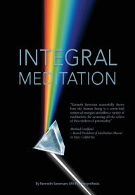 Integral Meditation: The Seven Ways to Self-realisation Kenneth Sørensen Author