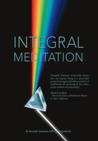 Integral Meditation: The Seven Ways to Self-Realisation Sørensen Kenneth Author