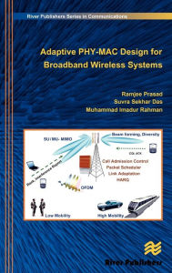 Adaptive PHY-MAC Design for Broadband Wireless Systems - Ramjee Prasad