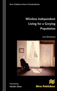 Wireless Independent Living for a Greying Population - Lara Srivastava