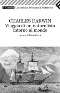 Viaggio di un naturalista intorno al mondo Charles Darwin Author