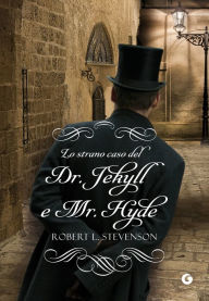 Lo strano caso del Dr. Jekyll e Mr. Hyde Robert Louis Stevenson Author