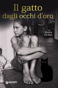 Il gatto dagli occhi d'oro Silvana De Mari Author