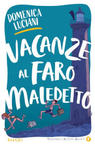 Vacanze al faro maledetto - Domenica Luciani