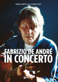 Fabrizio De André in concerto Franco Zanetti Author
