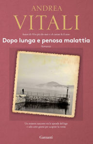 Dopo lunga e penosa malattia Andrea Vitali Author