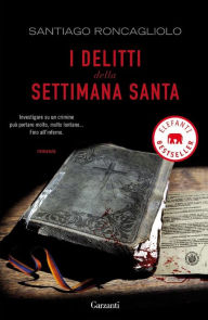 I delitti della settimana santa Santiago Roncagliolo Author