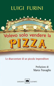Volevo solo vendere la pizza Luigi Furini Author