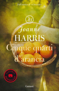 Cinque quarti d'arancia Joanne Harris Author