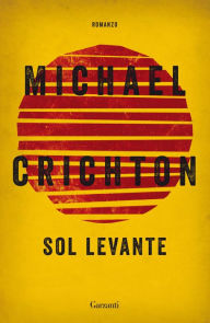 Sol levante Michael Crichton Author