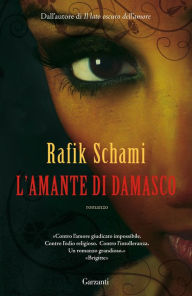 L'amante di Damasco - Rafik Schami