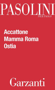 Accattone - Mamma Roma - Ostia Pier Paolo Pasolini Author