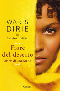 Fiore del deserto: Storia di una donna Waris Dirie Author
