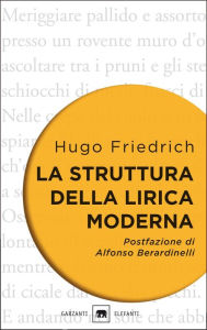 La struttura della lirica moderna Hugo Friedrich Author