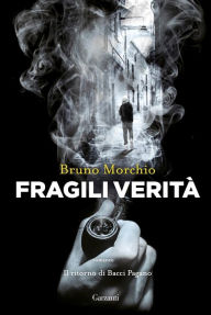 Fragili veritÃ  Bruno Morchio Author