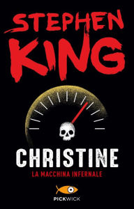 Christine - La macchina infernale Stephen King Author