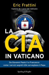 La CIA in Vaticano Eric Frattini Author