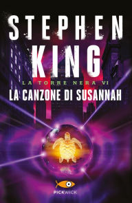 La canzone di Susannah - La Torre Nera VI Stephen King Author
