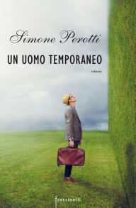 Un uomo temporaneo Simone Perotti Author