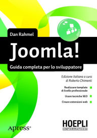 Joomla!: Guida completa per lo sviluppatore Rahmel Dan Author