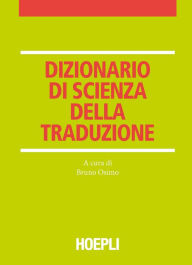Dizionario di scienza della traduzione Bruno Osimo Author