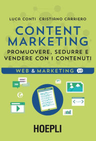 Content Marketing - Luca Conti,Cristiano Carriero