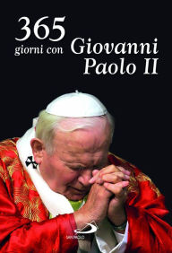 365 giorni con Giovanni Paolo II Giovanni Paolo II Author