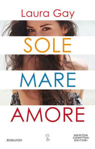Sole mare amore Laura Gay Author