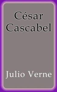 César Cascabel Julio Verne Author