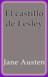 El castillo de Lesley - Jane Austen