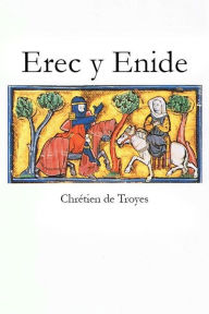 Erec y Enide Chrétien De Troyes Author