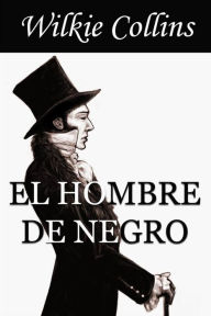 El hombre de negro - Wilkie Collins