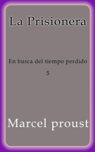 La prisionera Marcel Proust Author