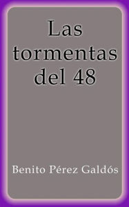 Las tormentas del 48 - Benito Pérez Galdós