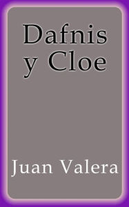 Dafnis y Cloe Juan Valera Author